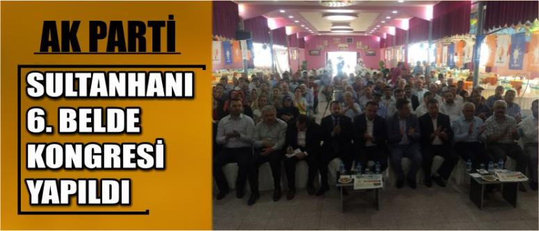 Ak parti sultanhanı 6. Belde kongresi yapıldı