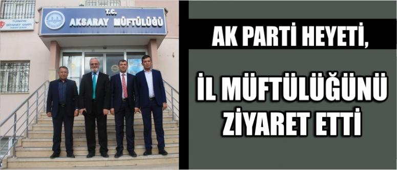 Ak Parti Heyeti, İl Müftülüğünü Ziyaret Etti