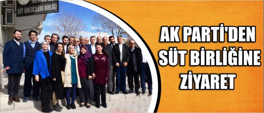 Ak Parti’den Süt Birliğine Ziyaret