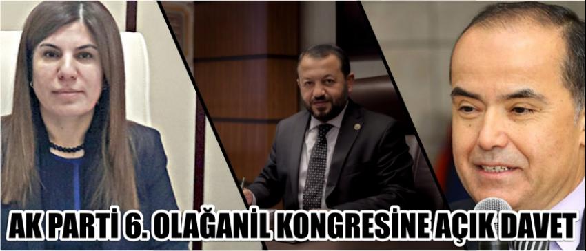 Ak parti 6. Olağan il kongresine açık davet