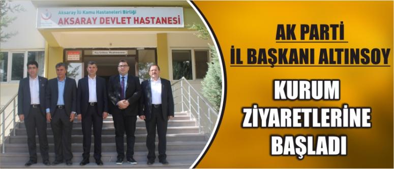 Ak Parti İl Başkanı Altınsoy Kurum Ziyaretlerine Başladı