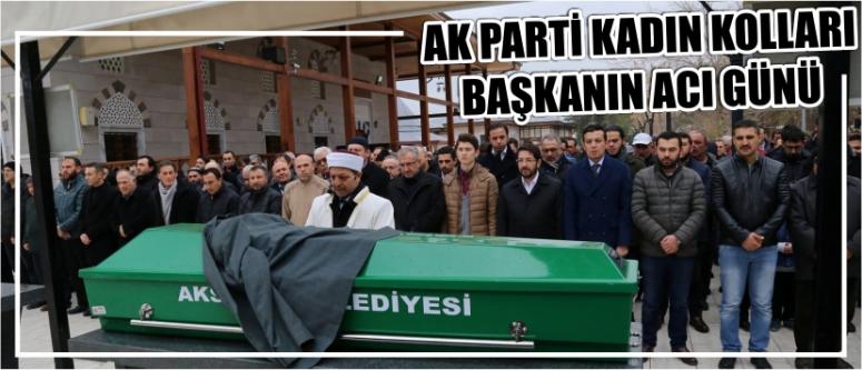 Ak Parti Kadın Kolları Başkanın Acı Günü