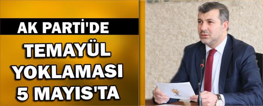 Ak Parti’de Temayül Yoklaması 5 Mayıs’ta