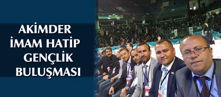 AKİMDER İMAM HATİP GENÇLİK BULUŞMASI 