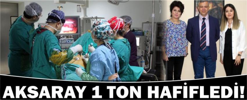 Aksaray 1 Ton Hafifledi! 