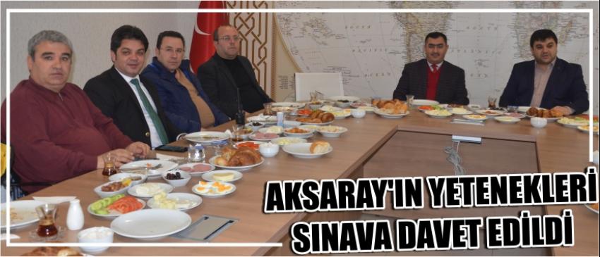 Aksaray’ın Yetenekleri Sınava Davet Edildi