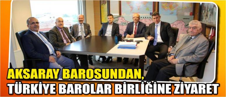 Aksaray Barosundan, Türkiye Barolar Birliğine Ziyaret