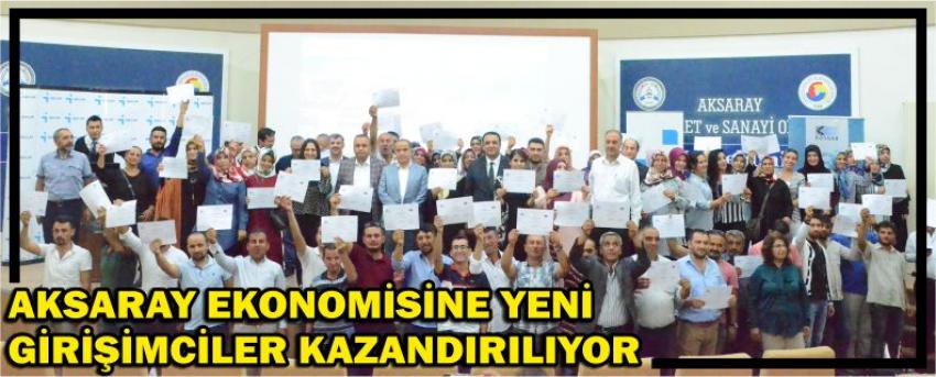 Aksaray Ekonomisine Yeni Girişimciler Kazandırılıyor