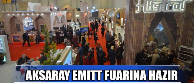Aksaray Emıtt Fuarına Hazır
