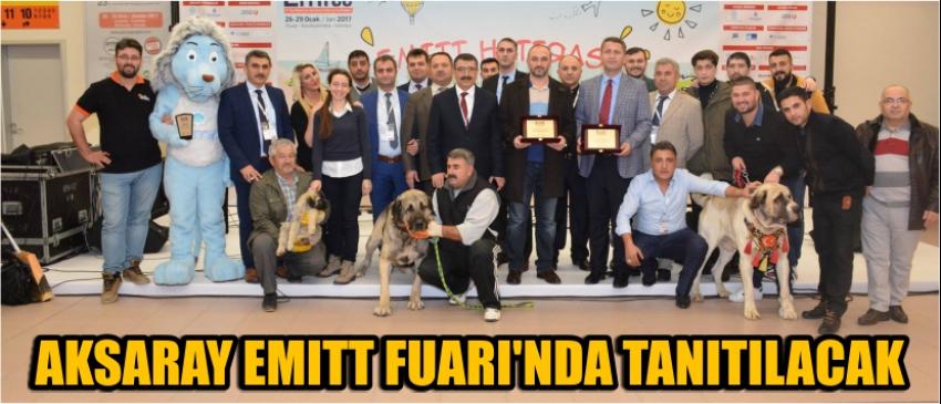  Aksaray Emıtt Fuarı'nda Tanıtılacak
