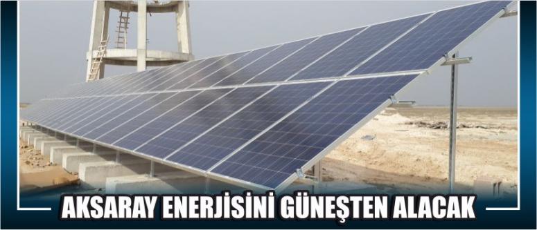 Aksaray Enerji Üssü Olacak