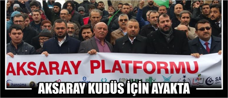 Aksaray Kudüs İçin Ayakta