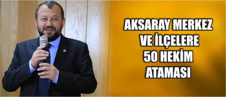 Aksaray Merkez Ve İlçelere 50 Hekim Ataması