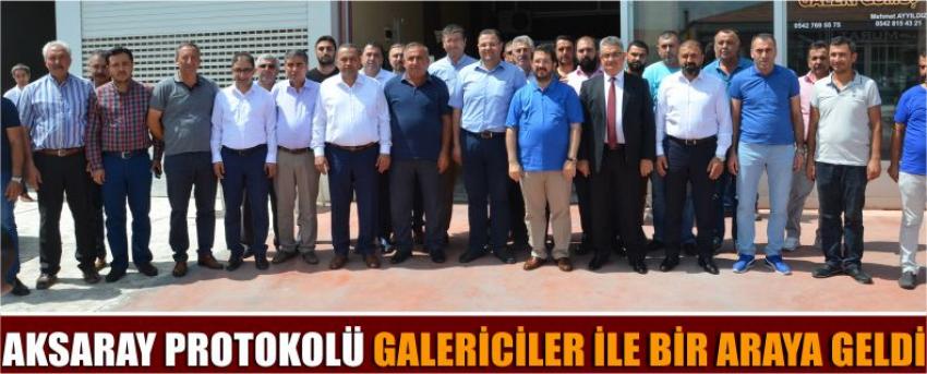 Aksaray Protokolü Galericiler İle Bir Araya Geldi