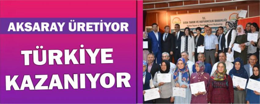 Aksaray Üretiyor Türkiye Kazanıyor