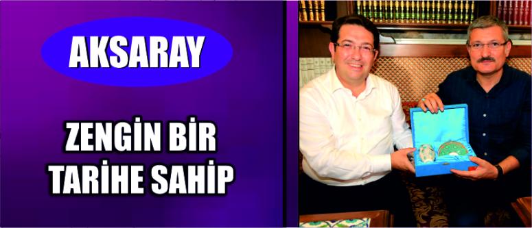 Pendik belediye başkanı kenan şahin; “aksaray zengin bir tarihe sahip”