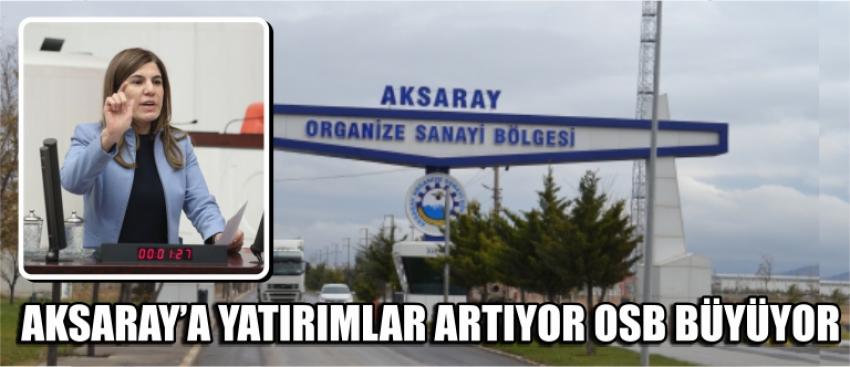 Aksaray’a Yatırımlar Artıyor Osb Büyüyor