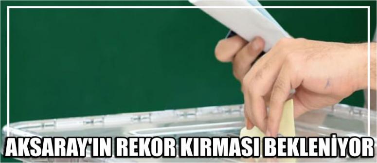 Aksaray İlk Sıralarda Yer Alacak