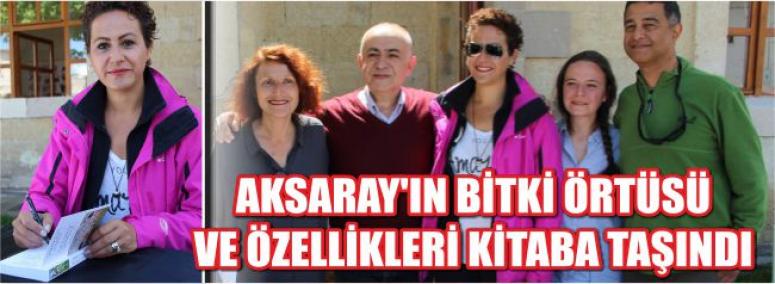 Aksaray’ın Bitki Örtüsü Ve Özellikleri Kitaba Taşındı