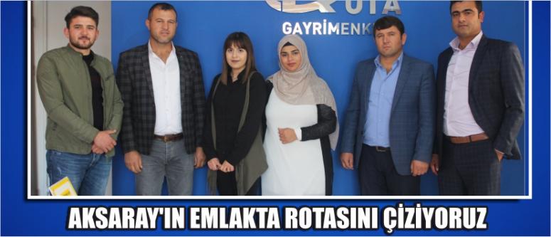 Aksaray’ın Emlakta Rotasını Çiziyoruz