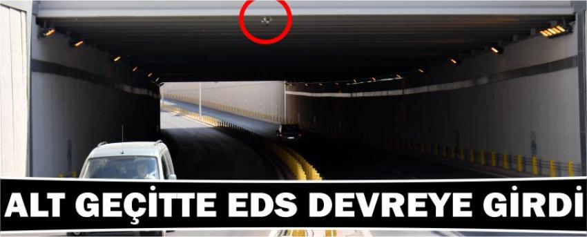 Alt Geçitte Eds Devreye Girdi