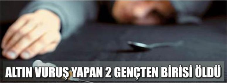 Altın Vuruş Yapan 2 Gençten Birisi Öldü
