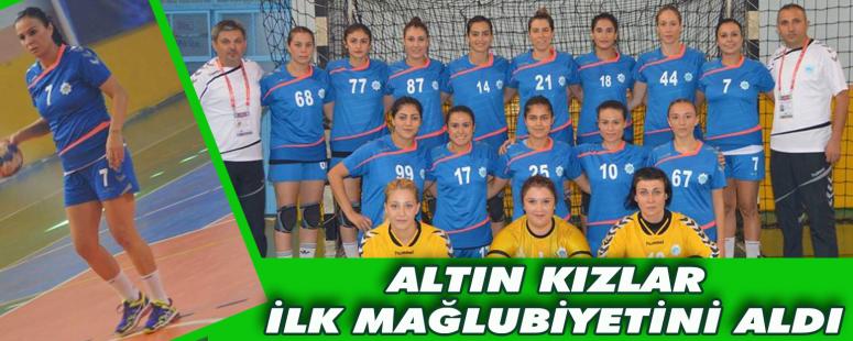 Altın Kızlar İlk Mağlubiyetini Aldı