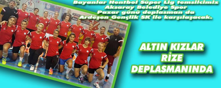 Altın Kızlar Rize Deplasmanında 