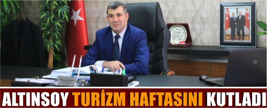 Altınsoy Turizm Haftasını Kutladı