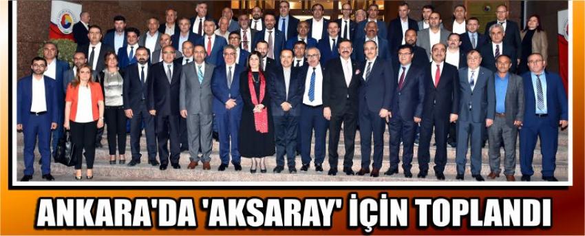 Ankara’da ‘Aksaray’ İçin Toplandı
