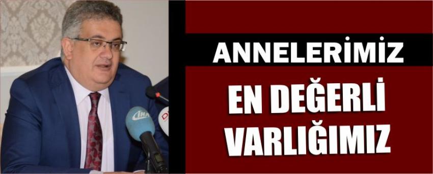 “Annelerimiz En Değerli Varlığımız”