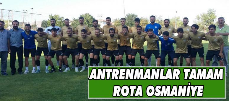 Antrenmanlar Tamam Rota Osmaniye
