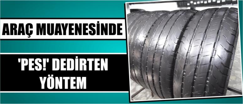 Araç Muayenesinde ‘Pes!’ Dedirten Yöntem