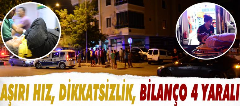 Aşırı Hız, Dikkatsizlik, Bilanço 4 Yaralı
