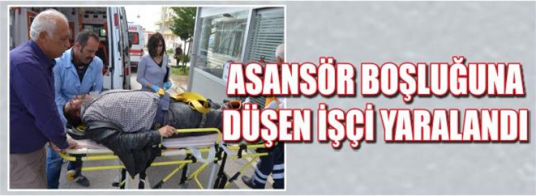 Asansör Boşluğuna Düşen İşçi Yaralandı 