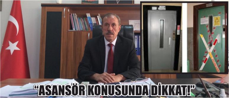“Asansör Konusunda Dikkat!”