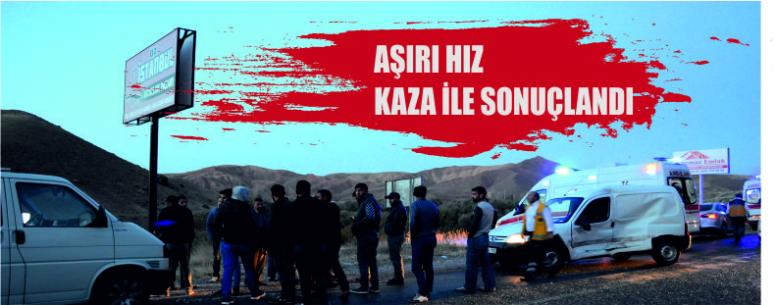 Aşırı Hız Kaza İle Sonuçlandı