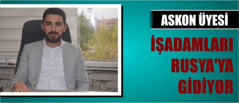 Askon Üyesi İşadamlar Rusya’ya Gidiyor