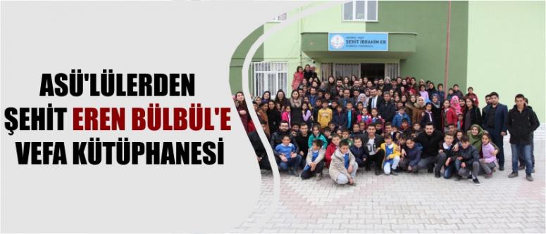 Asü’lülerden Şehit Eren Bülbül’e Vefa Kütüphanesi