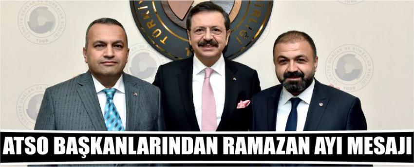 Atso Başkanlarından Ramazan Ayı Mesajı