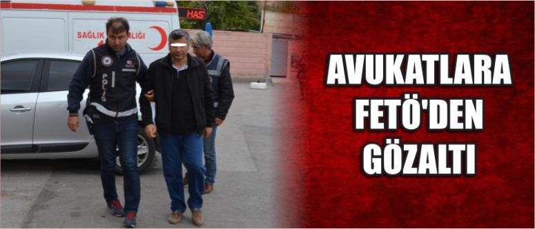 Avukatlara Fetö'den Gözaltı