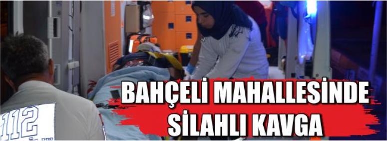 Bahçeli Mahallesinde Silahlı Kavga