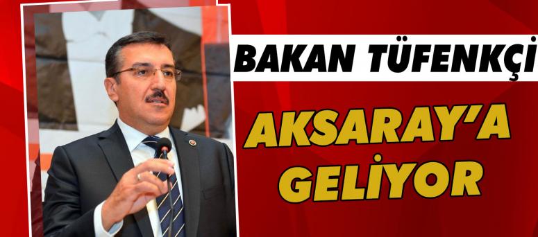  Bakan Tüfenkçi Aksaray’a Geliyor 