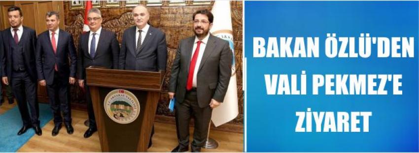 Bakan Özlü’den Vali Pekmez’e Ziyaret