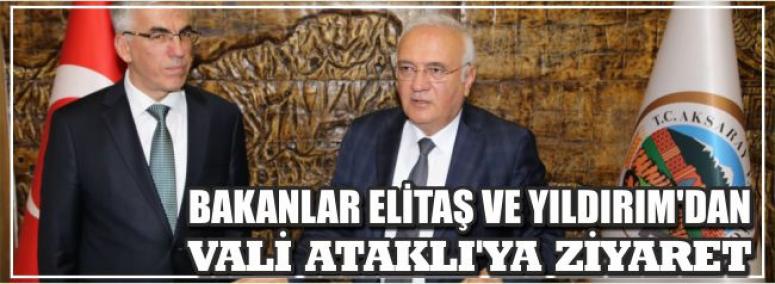 Bakanlar Elitaş Ve Yıldırım’dan Vali Ataklı’ya Ziyaret
