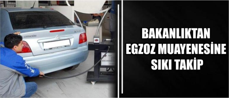 Bakanlıktan Egzoz Muayenesine Sıkı Takip