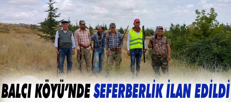 Balcı Köyü’nde Seferberlik İlan Edildi