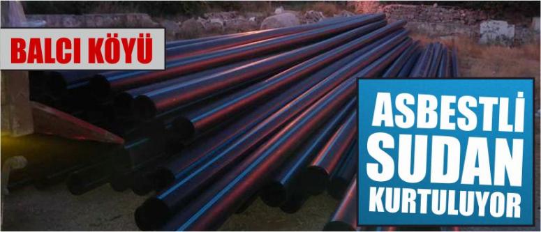 Balcı Köyü Asbestli Sudan Kurtuluyor