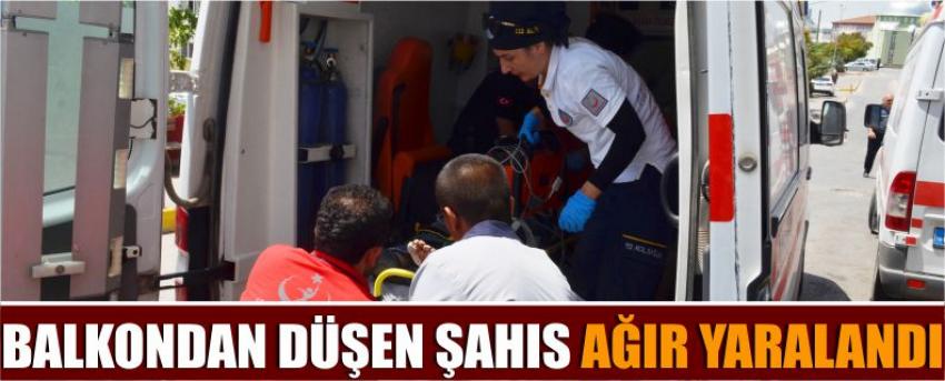 Balkondan Düşen Şahıs Ağır Yaralandı