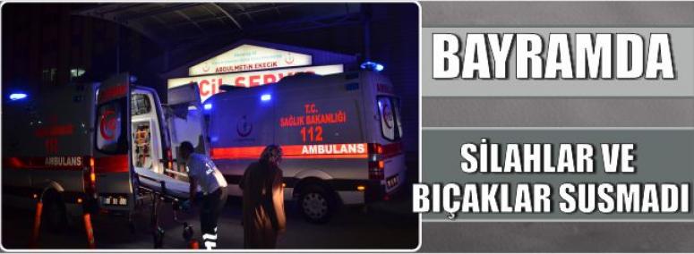 Bayramda Silahlar Ve Bıçaklar Susmadı